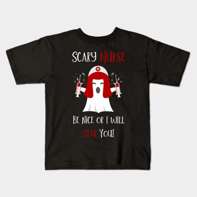 Scary Nurse - be nice or I will stab you funny Nurse Halloween ghost in Nurse hat design Kids T-Shirt by BlueLightDesign